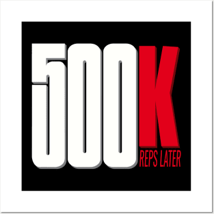 500K REPS Posters and Art